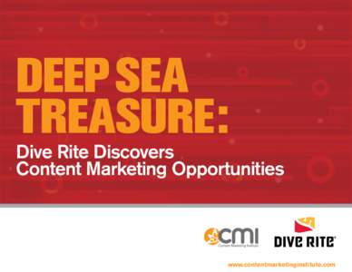 DEEP SEA TREASURE: Dive Rite Discovers Content Marketing Opportunities