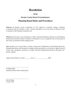 Resolution Of the Decatur County Board of Commissioners Planning Board Rules and Procedures Whereas, the Decatur County Commission, in 1975, approved a resolution creating a Planning