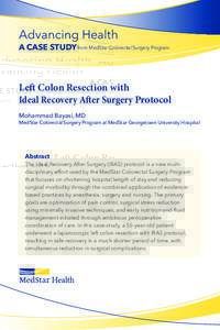 Advancing Health A CASE STUDY from MedStar Colorectal Surgery Program Le Colon Resection with Ideal Recovery Aer Surgery Protocol Mohammed Bayasi, MD