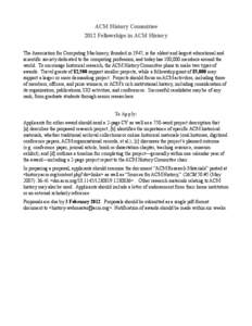 ACM History Committee 2012 Fellowships in ACM History The Association for Computing Machinery, founded in 1947, is the oldest and largest educational and scientific society dedicated to the computing profession, and toda