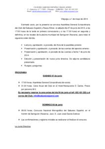CLUB DEL SABUESO ESPAÑOL Y RAZAS AFINES C. / Industria, nº [removed] – Vilajuiga – (GIRONA). Telf[removed]Email. [removed] Web. www.sabuesoespanol.com  Vilajuiga, a 1 de mayo de 2014