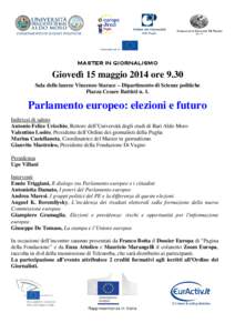 MASTER IN GIORNALISMO  Giovedì 15 maggio 2014 ore 9.30 Sala delle lauree Vincenzo Starace – Dipartimento di Scienze politiche Piazza Cesare Battisti n. 1.