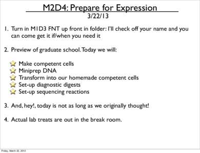 M2D4: Prepare for Expression[removed]Turn in M1D3 FNT up front in folder: I’ll check off your name and you can come get it if/when you need it 2. Preview of graduate school. Today we will: