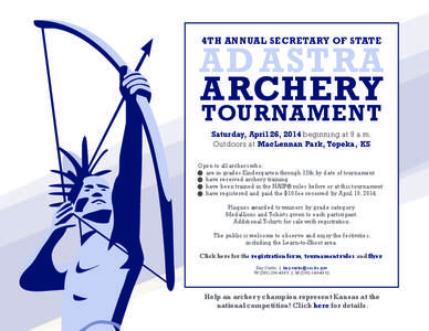 4TH ANNUAL SECRETARY OF STATE  AD ASTRA ARCHERY TOURNAMENT Saturday, April 26, 2014 beginning at 9 a.m.