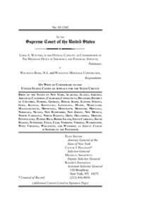 No[removed]IN THE Supreme Court of the United States LINDA A. WATTERS, IN HER OFFICIAL CAPACITY AS COMMISSIONER OF THE MICHIGAN OFFICE OF INSURANCE AND FINANCIAL SERVICES,