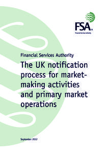 Financial Services Authority  The UK notification process for marketmaking activities and primary market operations