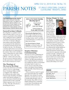 APRIL 5 & 12, 2015 • Vol. 56 No. 15  PARISH NOTES Outreach Opportunity April 4 Join women and youth from other Episcopal churches in our Mission Area