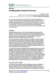 Summary:  Funding public transport in Norway TØI ReportAuthor(s): Silvia J. Olsen, Knut Sandberg Eriksen, Nils Fearnley and Frode Longva Oslo 2011, 84 pages Norwegian language