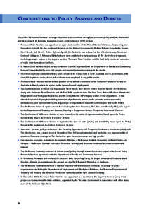 CONTRIBUTIONS TO POLICY ANALYSIS AND DEBATES One of the Melbourne Institute’s strategic objectives is to contribute strongly to economic policy analysis, discussion and development in Australia. Examples of such contri