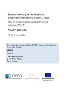 Second meeting of the Food and Beverages Processing Expert Group The Next Generation Competitiveness Initiative (NGCI) DRAFT AGENDA 02 October 2014