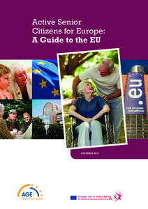 Active Senior Citizens for Europe: A Guide to the EU NOVEMBER 2012