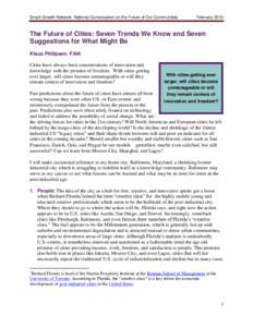Smart Growth Network: National Conversation on the Future of Our Communities  February 2013 The Future of Cities: Seven Trends We Know and Seven Suggestions for What Might Be
