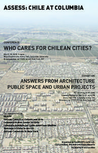 ASSESS: CHILE AT COLUMBIA  CONFERENCE WHO CARES FOR CHILEAN CITIES? March 29, 2013, 1–6pm