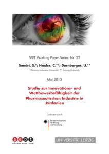 SEPT Working Paper Series: Nr. 22 Sandri, S.*; Hauke, C.**; Dornberger, U.** *German Jordanian University; ** Leipzig University Mai 2013