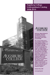 Augsburg College Undergraduate Catalog[removed]OFFICIAL PUBLICATION OF AUGSBURG COLLEGE