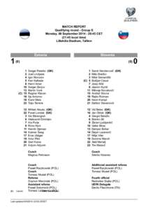 MATCH REPORT Qualifying round - Group E Monday, 08 September[removed]:45 CET (21:45 local time) Lilleküla Stadium, Tallinn