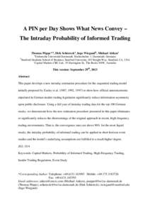 A PIN per Day Shows What News Convey – The Intraday Probability of Informed Trading Thomas Pöppe*,a, Dirk Schierecka, Ingo Wiegandb, Michael Aitkenc a  b