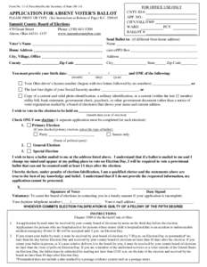 Form No. 11-A Prescribed by the Secretary of StateAPPLICATION FOR ABSENT VOTER’S BALLOT PLEASE PRINT OR TYPE (See Instructions at Bottom of Page) R.CSummit County Board of Elections