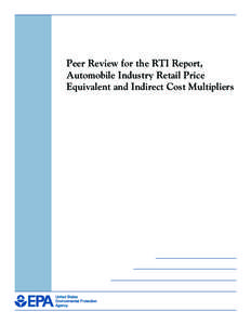 Peer Review for the RTI Report, Automobile Industry Retail Price Equivalent and Indirect Cost Multipliers  (EPA-420-R[removed])