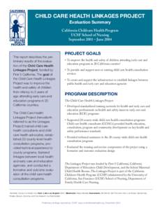CHILD CARE HEALTH LINKAGES PROJECT Evaluation Summary California Childcare Health Program UCSF School of Nursing September 2001 – June 2004