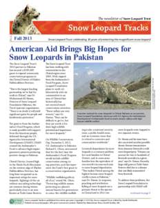 The newsletter of Snow Leopard Trust  Fall 2013 Snow Leopard Trust: celebrating 30 years of protecting the magnificent snow leopard