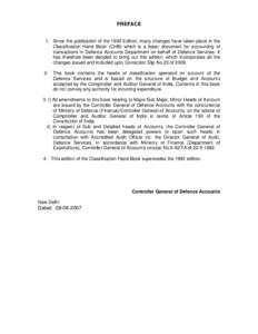 PREFACE 1. Since the publication of the 1992 Edition, many changes have taken place in the Classification Hand Book (CHB) which is a basic document for accounting of transactions in Defence Accounts Department on behalf 