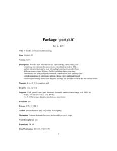 Package ‘partykit’ July 2, 2014 Title A Toolkit for Recursive Partytioning Date[removed]Version[removed]Description A toolkit with infrastructure for representing, summarizing, and