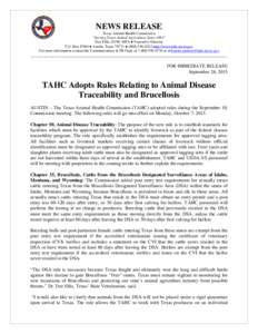 NEWS RELEASE Texas Animal Health Commission “Serving Texas Animal Agriculture Since 1893” Dee Ellis, DVM, MPA ● Executive Director P.O. Box l2966 ● Austin, Texas 78711 ● ([removed]http://www.tahc.texas.gov