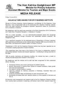 The Hon Katrina Hodgkinson MP  Minister for Primary Industries Assistant Minister for Tourism and Major Events  MEDIA RELEASE