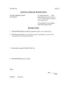 O.8 Rule 3(f)  Form 12 GENERAL FORM OF RESERVATION IN THE SUPREME COURT