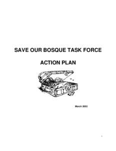 SAVE OUR BOSQUE TASK FORCE ACTION PLAN March[removed]