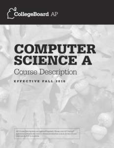 Computer Science A Course Description E f f e c t i v e Fa l l[removed]AP Course Descriptions are updated regularly. Please visit AP Central ®