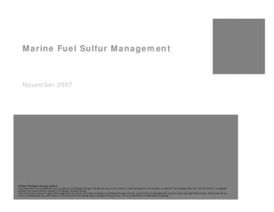 Marine Fuel Sulfur Management  November 2007 ©2006 Intelligent Energy Limited The information in this document is the property of Intelligent Energy Limited and may not be copied or communicated to a third party, or use