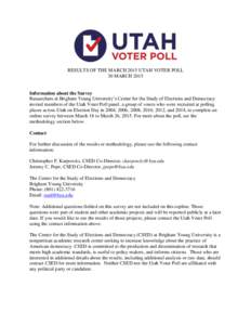 RESULTS OF THE MARCH 2015 UTAH VOTER POLL 30 MARCH 2015 Information about the Survey Researchers at Brigham Young University’s Center for the Study of Elections and Democracy invited members of the Utah Voter Poll pane