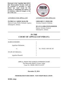 Pursuant to Ind. Appellate Rule 65(D), this Memorandum Decision shall not be regarded as precedent or cited before any court except for the purpose of establishing the defense of res judicata, collateral estoppel, or the