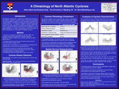 A Climatology of North Atlantic Cyclones Helen Dacre and Suzanne Gray, The University of Reading, UK () Introduction  Cyclone Climatology Comparison