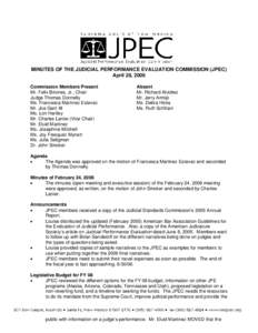 MINUTES OF THE JUDICIAL PERFORMANCE EVALUATION COMMISSION (JPEC) April 28, 2006 Commission Members Present Mr. Felix Briones, Jr., Chair Judge Thomas Donnelly Ms. Francesca Martinez Estevez