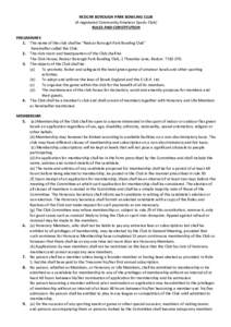 REDCAR BOROUGH PARK BOWLING CLUB (A registered Community Amateur Sports Club) RULES AND CONSTITUTION PRELIMINARY. 1. The name of the club shall be “Redcar Borough Park Bowling Club” hereinafter called the Club.