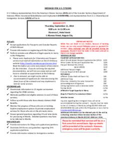 MESSAGE FOR U.S. CITIZENS U.S. Embassy representatives from the American Citizens Services (ACS) unit of the Consular Section; Department of Veterans Affairs-Vocational Rehabilitation and Employment (VOCREHAB); and repre