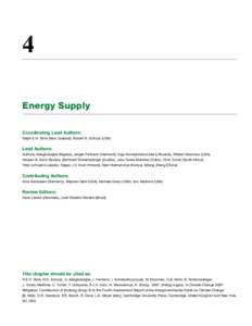 4 Energy Supply Coordinating Lead Authors: Ralph E.H. Sims (New Zealand), Robert N. Schock (USA)  Lead Authors: