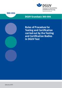 [removed]DGUV Grundsatz[removed]Rules of Procedure for Testing and Certification carried out by the Testing