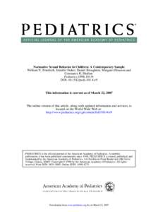 Normative Sexual Behavior in Children: A Contemporary Sample William N. Friedrich, Jennifer Fisher, Daniel Broughton, Margaret Houston and Constance R. Shafran Pediatrics 1998;101;9DOI: [removed]peds[removed]e9  This inform