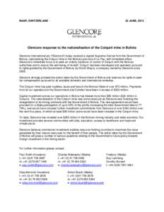BAAR, SWITZERLAND  22 JUNE, 2012 Glencore response to the nationalisation of the Colquiri mine in Bolivia Glencore International plc (“Glencore”) today received a signed Supreme Decree from the Government of