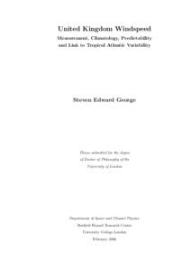 United Kingdom Windspeed Measurement, Climatology, Predictability and Link to Tropical Atlantic Variability Steven Edward George