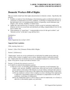 LABOR / WORKFORCE RECRUITMENT, RELATIONS AND DEVELOPMENT Domestic Workers Bill of Rights This act extends certain basic labor rights and protections to domestic workers. Specifically, this measure: