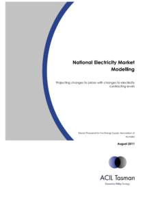 National Electricity Market Modelling Projecting changes to prices with changes to electricity contracting levels  Report Prepared for the Energy Supply Association of