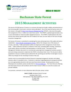 BUREAU OF FORESTRY  Buchanan State Forest 2015 MANAGEMENT ACTIVITIES The mission of DCNR Bureau of Forestry is to conserve the long-term health, viability and productivity of