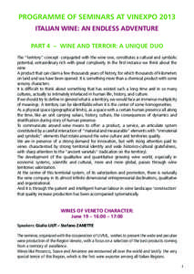 Programme of Seminars at Vinexpo 2013 italian wine: an endless adventure PART 4 – WINE AND TERROIR: A UNIQUE DUO The “territory” concept conjugated with the wine one, constitutes a cultural and symbolic potential, 