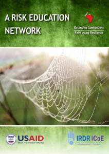 A RISK EDUCATION NETWORK Extending Connections Reinforcing Resilience