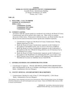 AGENDA MORGAN COUNTY BOARD OF COUNTY COMMISSIONERS Assembly Room, Administration Building 231 Ensign, Fort Morgan, CO[removed]Tuesday, July 1, 2014 9:00 A.M.